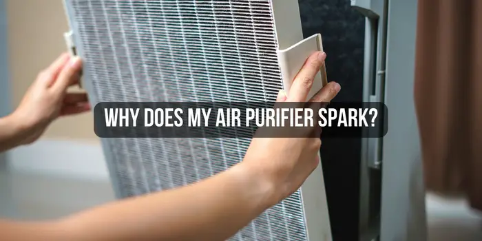 Why-Does-My-Air-Purifier-Spark