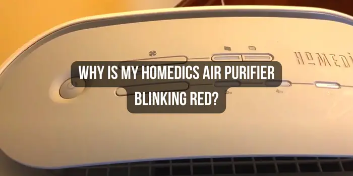 Homedics Air Purifier: Troubleshooting Red Light Flashing
