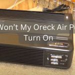 Why Won’t My Oreck Air Purifier Turn on? Let’s Explore the Reasons
