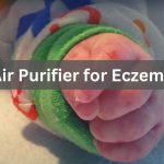 Air Purifier For Eczema ­- Does It Work?