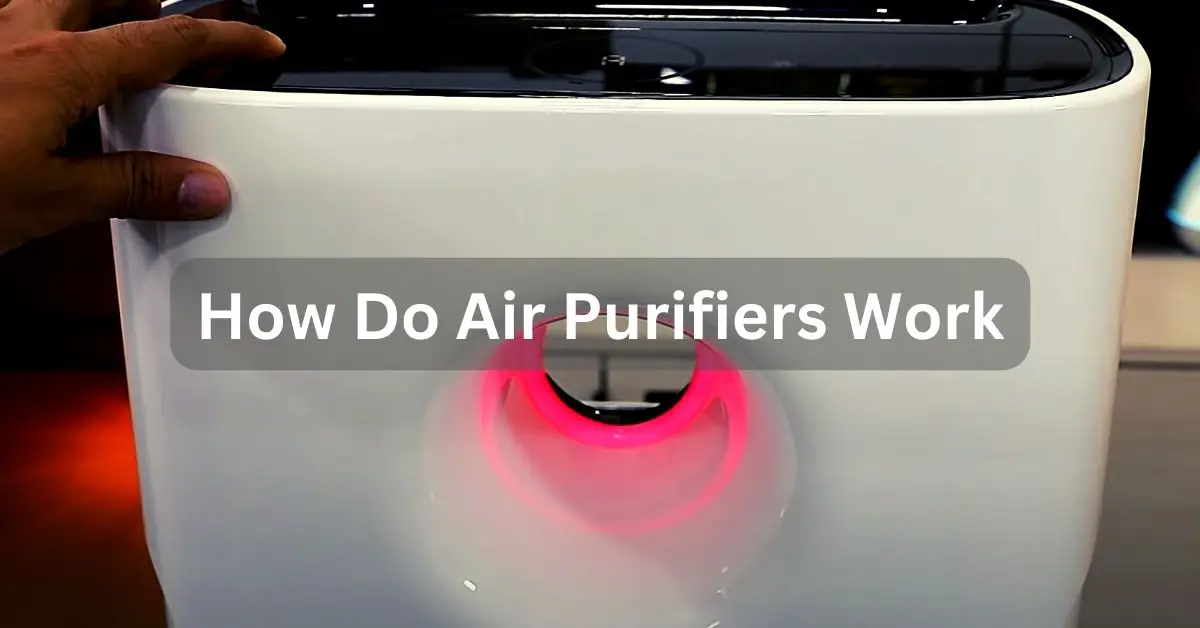 How Do Air Purifiers Work