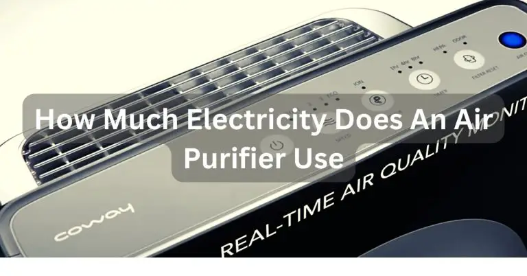 How Much Electricity Does An Air Purifier Use
