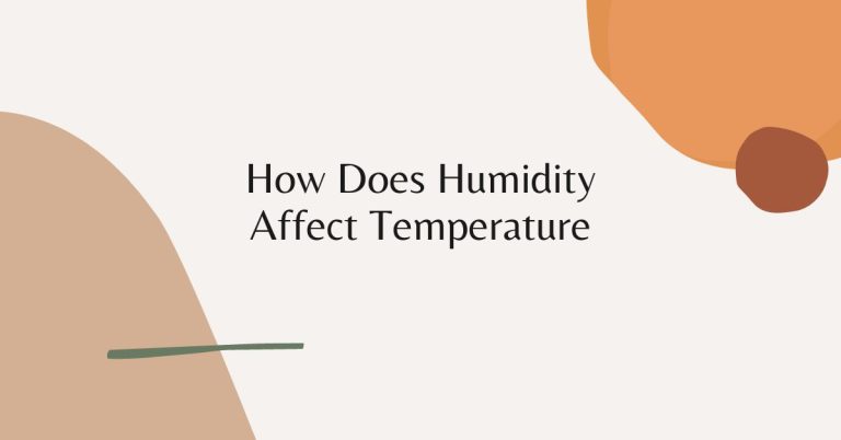 How Does Humidity Affect Temperature