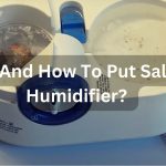 When And How To Put Salt In A Humidifier?