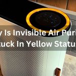 Why Is Invisible Air Purifier Stuck In Yellow Status?